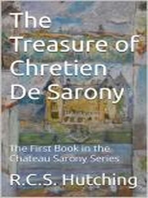 cover image of The Treasure of Chretien De Sarony